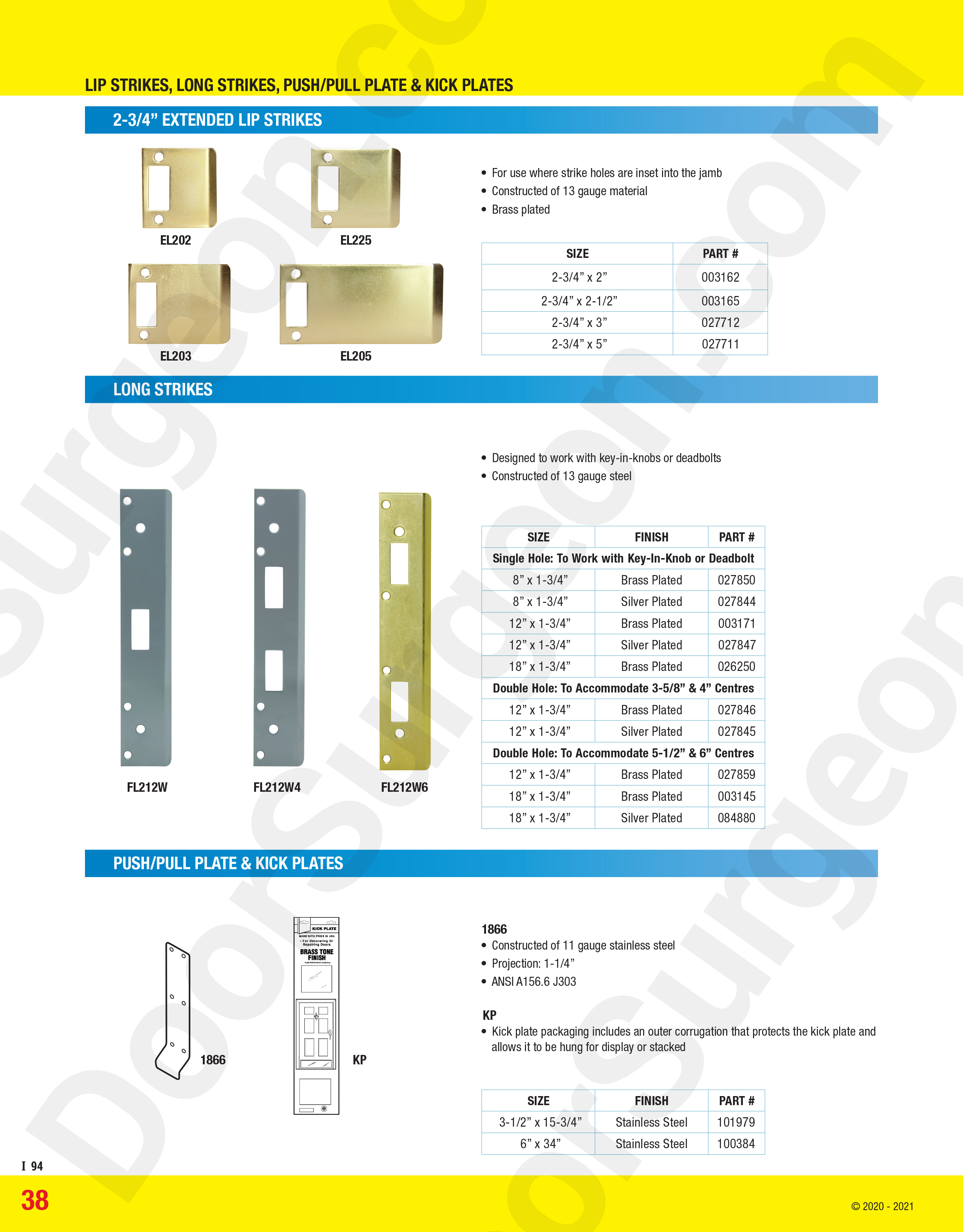 2-3/4 inch extended lip strikes, long strikes and push/pull plate and kick plates