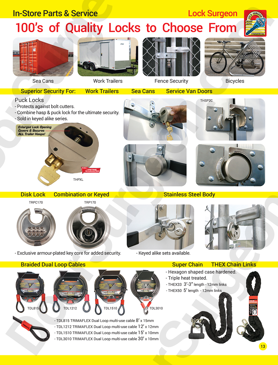 Superior security locks for Sea Cans Work Trailers Fences and equipment.