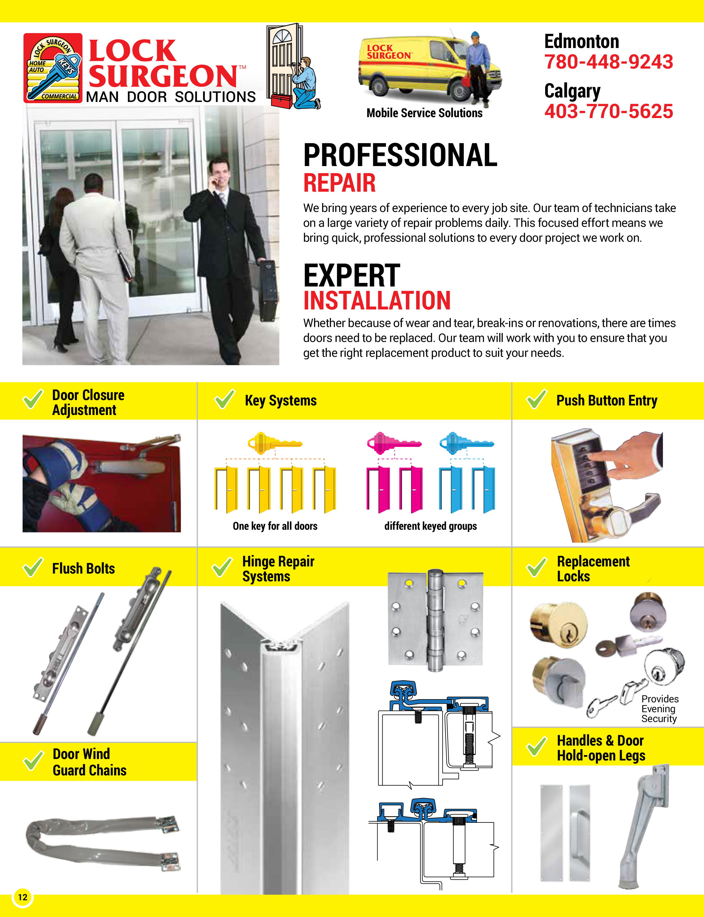 Door Surgeon brings years of experience to every job. Our team of door technicians take on the large variety of door repair problems. This focused effort means we bring fast mobile professional door solutions to your home or business. Door break-in repairs or door renovations our team will ensure that you get the correct door replacement products to meet your needs.