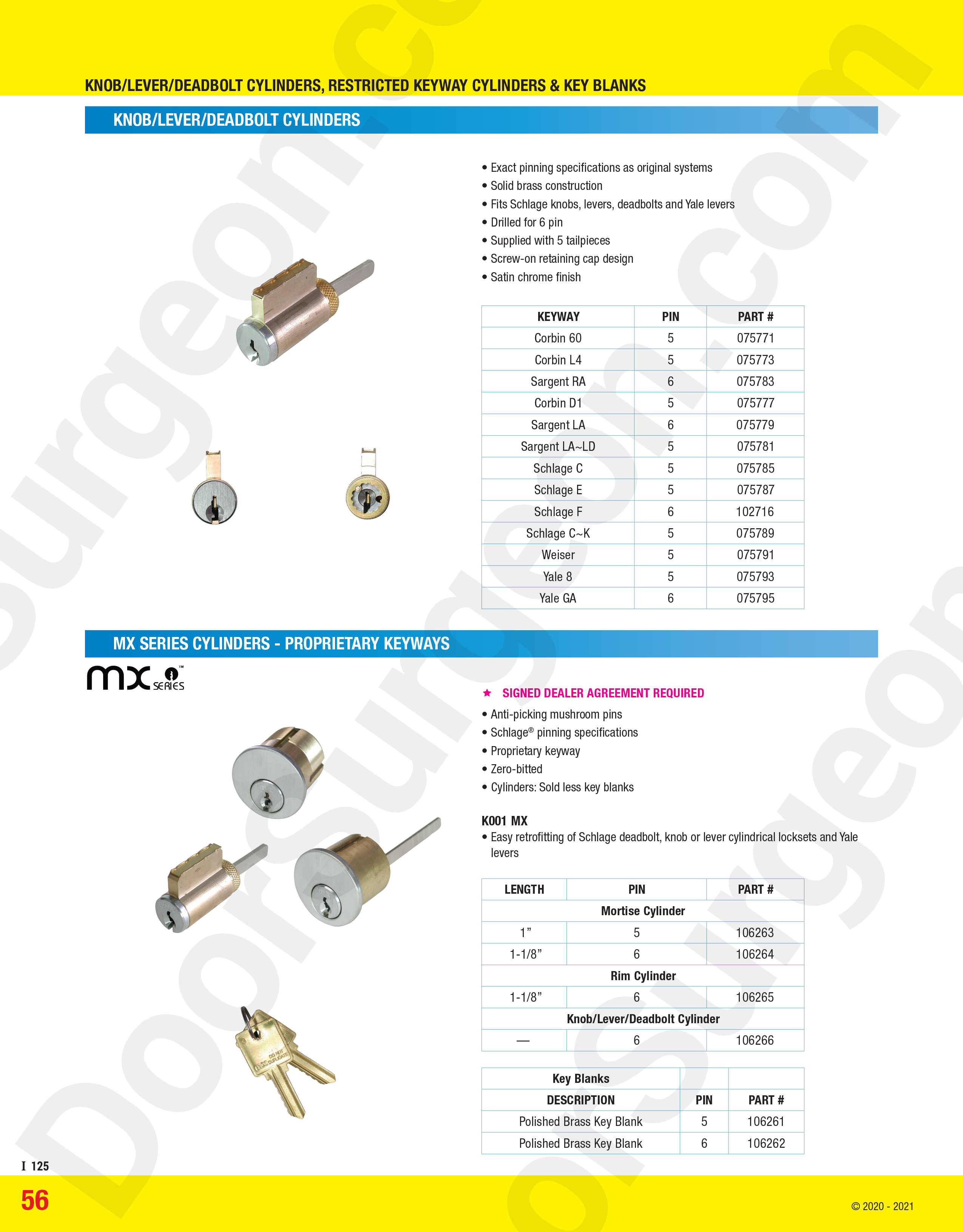 Mortise cylinder cams and key blanks.