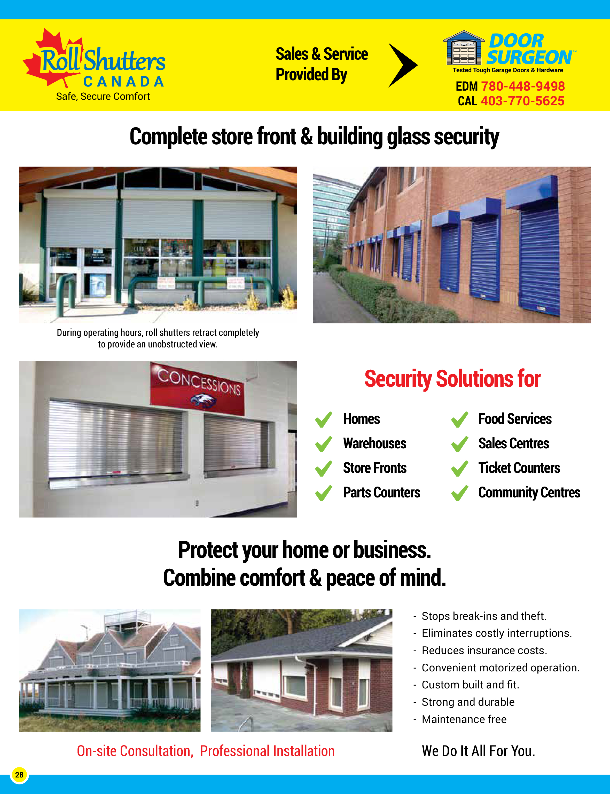 Complete store-front and building glass security provided with Roll Shutters.