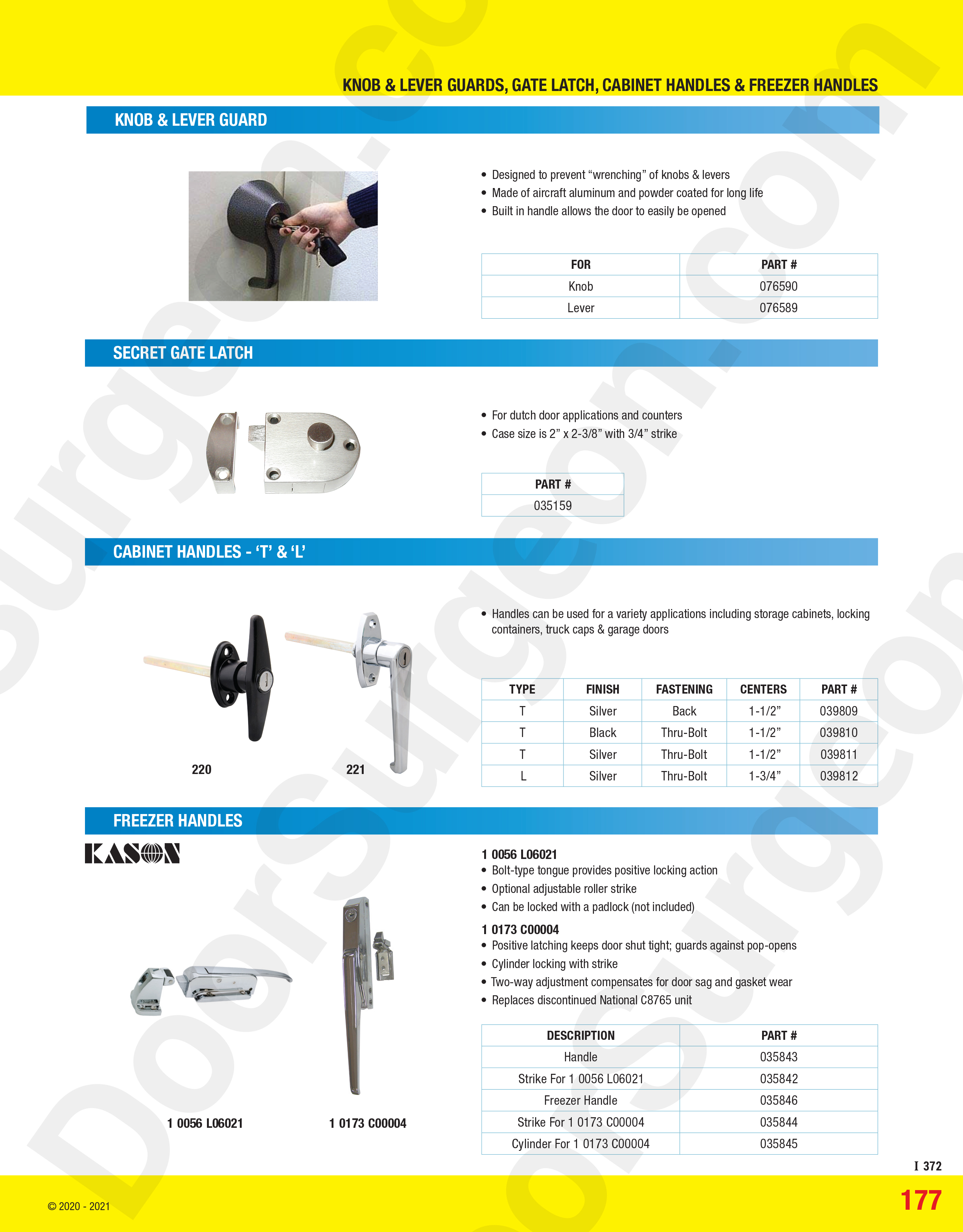 Knob and lever guard, secret gate latches, cabinet handles T and L, freezer handles.